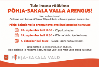Arengukava avalikud arutelud:  28. september Kõpu Lasteaias 29. september Võhma Vaba Aja Keskuses 1. oktoober Suure-Jaani Kultuurimajas